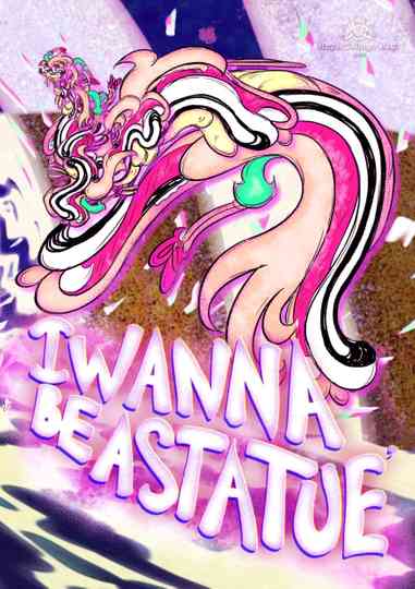 I Wanna Be A Statue Poster