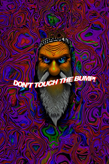 Don't Touch the Bump! Poster