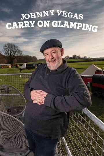 Johnny Vegas: Carry on Glamping Poster