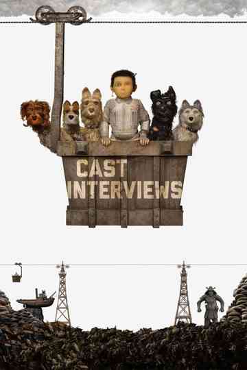 Isle of Dogs Cast Interviews Poster