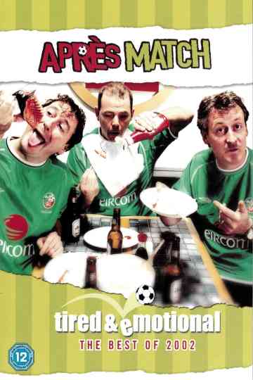 Après Match Tired & Emotional - The Best of 2002 Poster