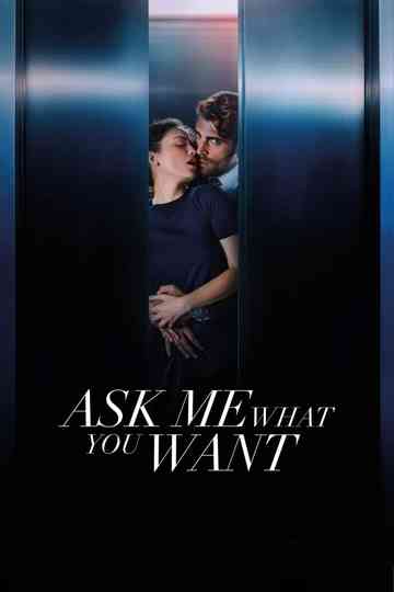 Ask Me What You Want