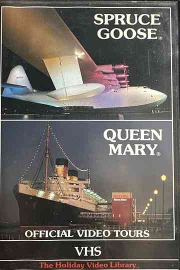 Spruce Goose & Queen Mary: Official Video Tours Poster