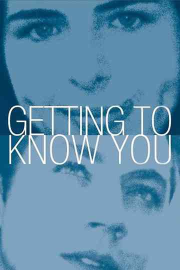 Getting to Know You Poster