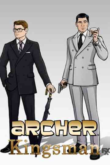 #TBT to That Time Archer Met Kingsman Poster