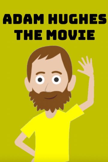 Adam Hughes: The Movie