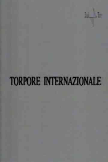 Torpore internazionale Poster