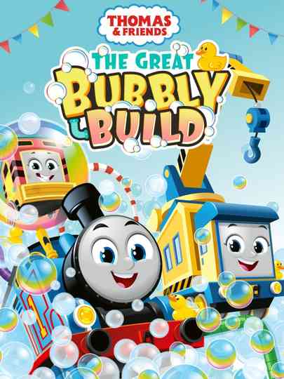 Thomas & Friends: The Great Bubbly Build Poster