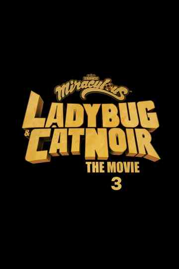 Miraculous: Ladybug & Cat Noir, The Movie 3 poster