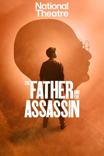 National Theatre at Home: The Father and the Assassin