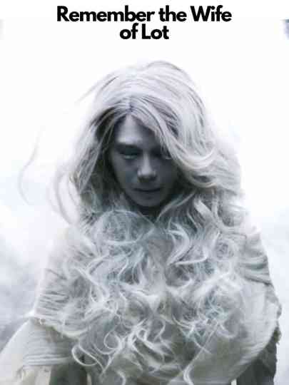 Remember the Wife of Lot Poster