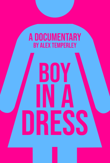 Boy in a Dress: A Documentary