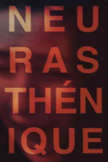 Neurasthénique Poster