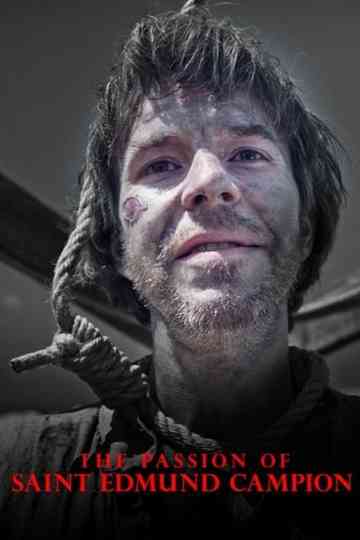 The Passion of Saint Edmund Campion Poster