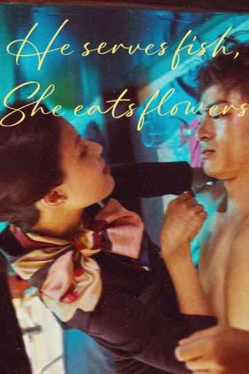 He Serves Fish, She Eats Flower Poster