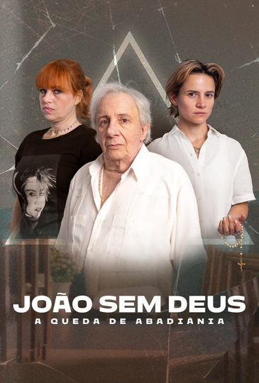 João Sem Deus: A Queda de Abadiânia