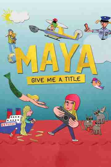 Maya, Give Me a Title Poster