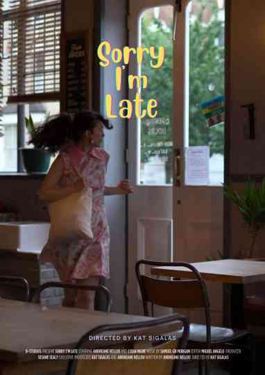 Sorry I'm Late Poster