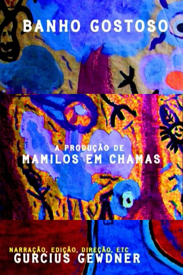 Banho Gostoso: A Produção de Mamilos em Chamas Poster