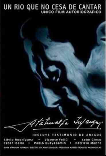 Un río que no cesa de cantar, Atahualpa Yupanqui Poster