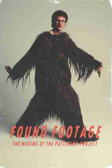 Found Footage: The Making of the Patterson Project Poster