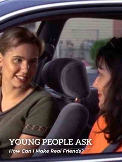 Young People Ask - How Can I Make Real Friends? Poster