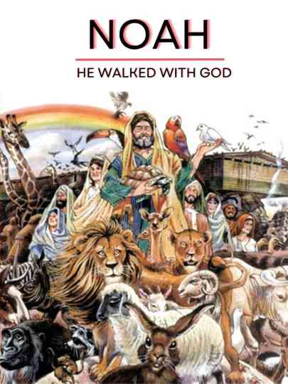 Noah - He Walked With God Poster