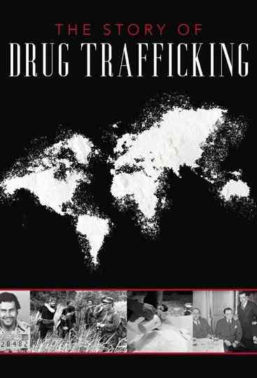 The Story of Drug Trafficking Poster