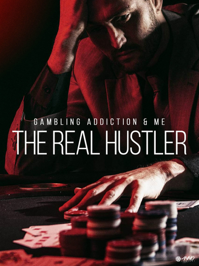 Gambling Addiction & Me: The Real Hustler