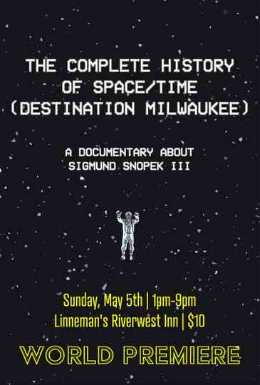 The Complete History Of Space/Time (Destination Milwaukee) Poster