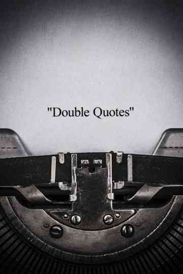 Double Quotes Poster