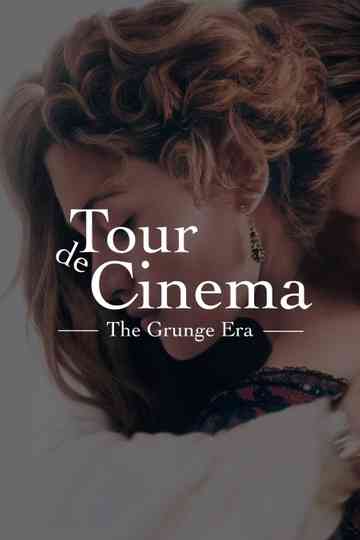 Tour de Cinema: The Grunge Era Poster
