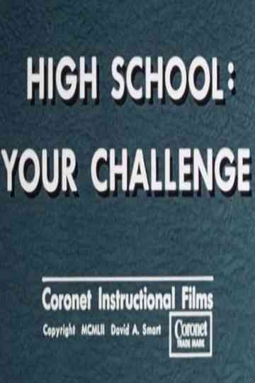 High School: Your Challenge Poster