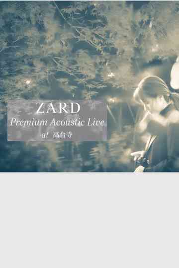 ZARD Premium Acoustic Live at 高台寺 Poster