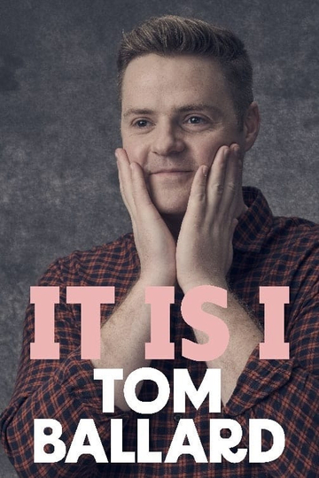 Tom Ballard: It Is I Poster