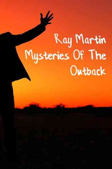 Ray Martin: Mysteries Of The Outback Poster