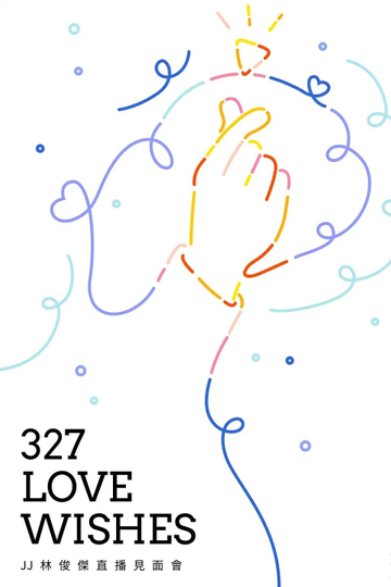 327 Love Wishes JJ林俊杰直播见面会