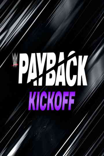 WWE Payback 2023 Kickoff Poster