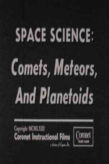 Space Science: Comets, Meteors, and Planetoids Poster