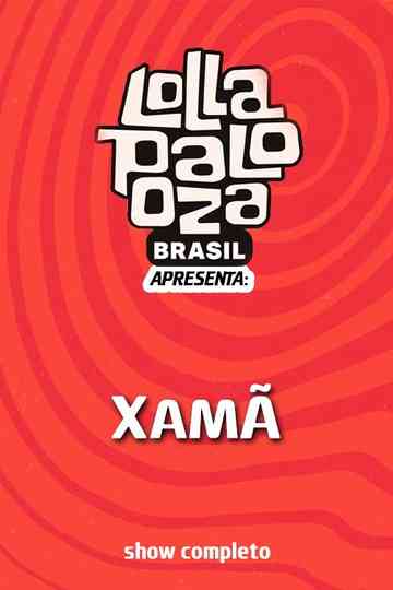 Xamã: Lollapalooza Brasil