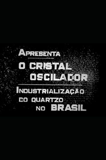 O Cristal Oscilador: Industrialização do Quartzo no Brasil