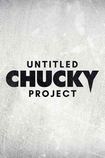 Untitled Chucky Project Poster