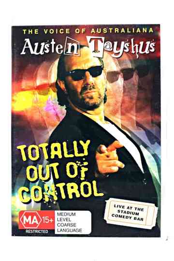 Austen Tayshus - Totally Out Of Control Poster