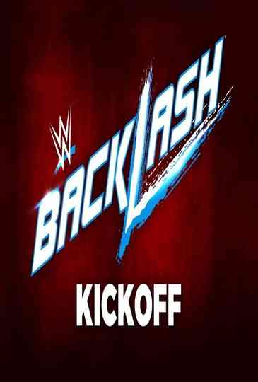 WWE Backlash 2017 Kickoff Poster