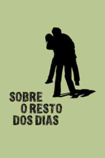 About the Rest of the Days Poster