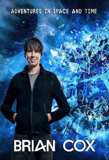 Brian Cox's Adventures in Space and Time Poster