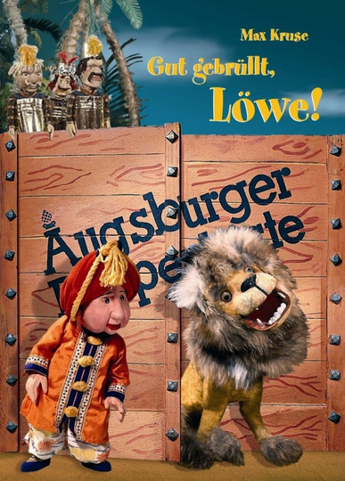 Augsburger Puppenkiste - Gut gebrüllt, Löwe!