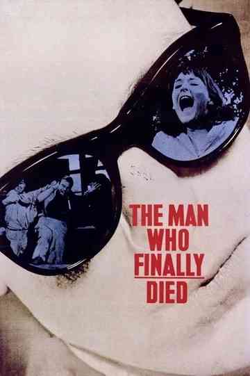 The Man Who Finally Died Poster