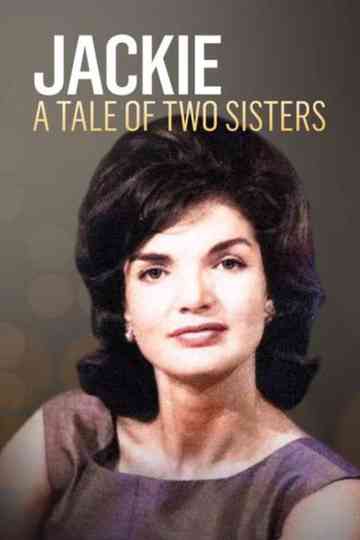 Jackie and Lee: A Tale of Two Sisters Poster