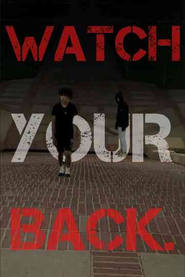 WATCH YOUR BACK Poster
